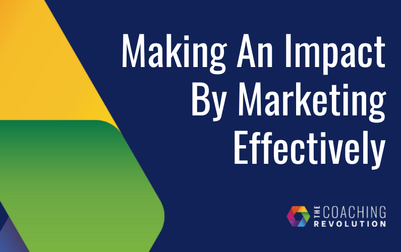 Making An Impact by Marketing Effectively