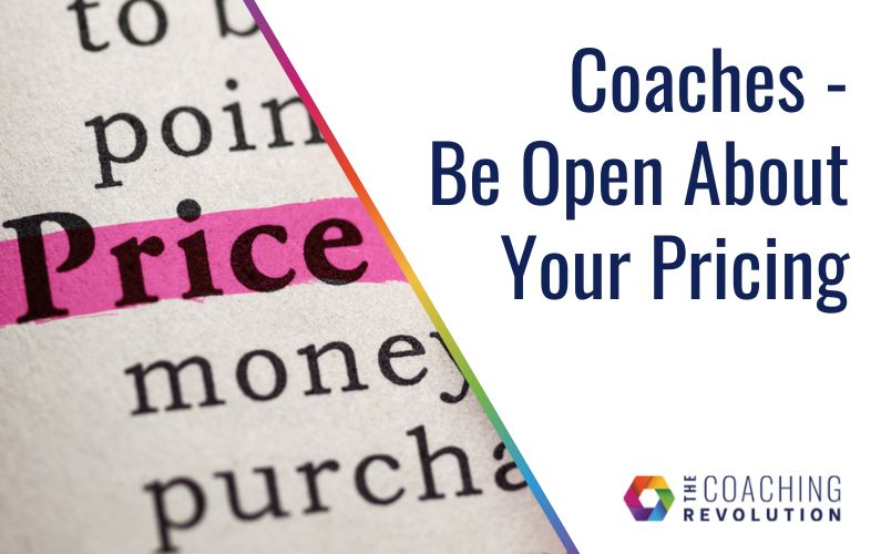 Coaches – Be Open About Your Pricing