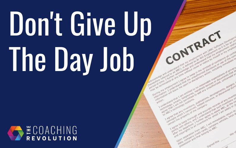 Don’t Give Up The Day Job