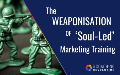 The Weaponisation of ‘Soul-Led’ Marketing Training