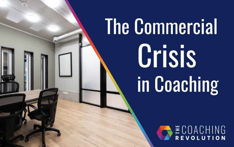 The Commercial Crisis In Coaching