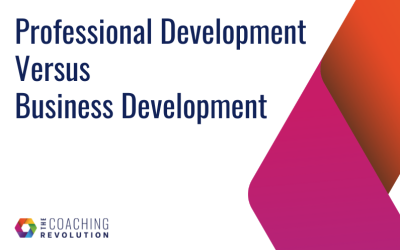 Professional Development Versus Business Development