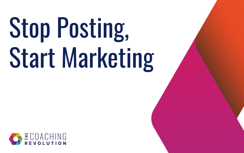 Stop Posting, Start Marketing