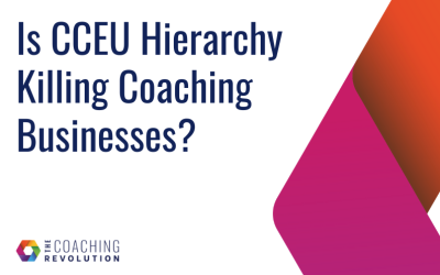 Is CCEU Hierarchy Killing Coaching Businesses?