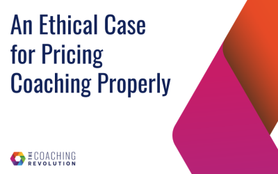 An Ethical Case for Pricing Coaching Properly
