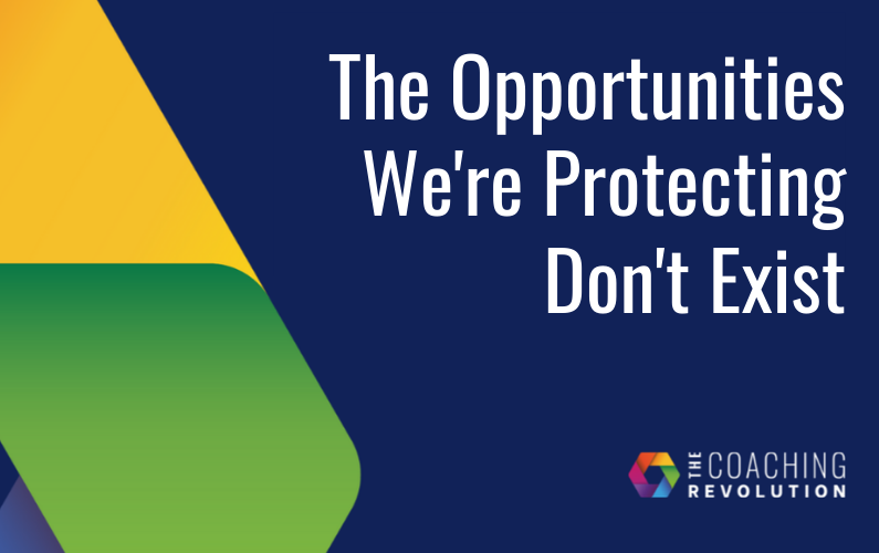 The Opportunities We’re Protecting Don’t Exist
